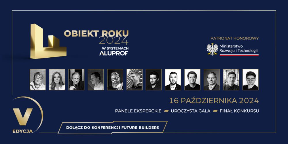 Finał konkursu Obiekt Roku 2024 w Systemach Aluprof i paneliści konferencji Future Builders